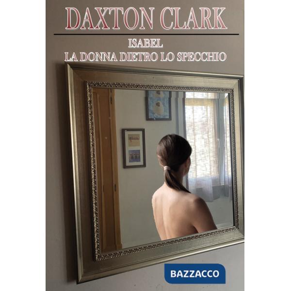 Isabel. La donna dietro lo specchio