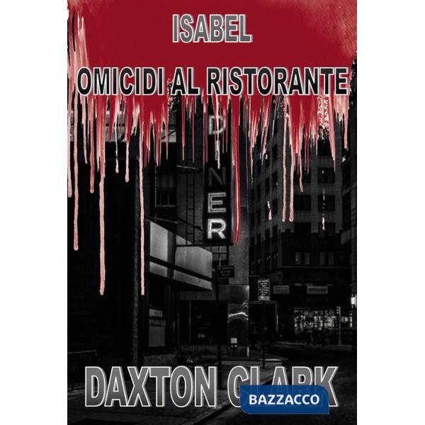 Isabel. Omicidi al ristorante