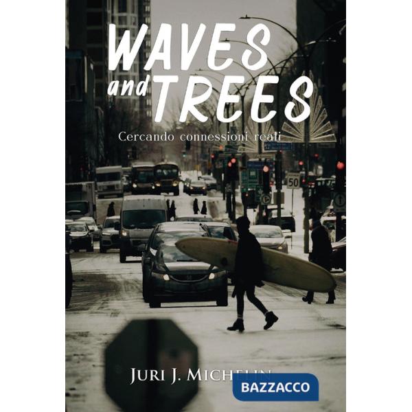 Waves and Trees: cercando connessioni reali