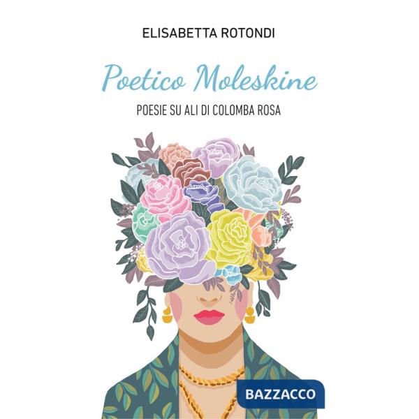 Poetico Moleskine. Poesie su Ali di Colomba Rosa