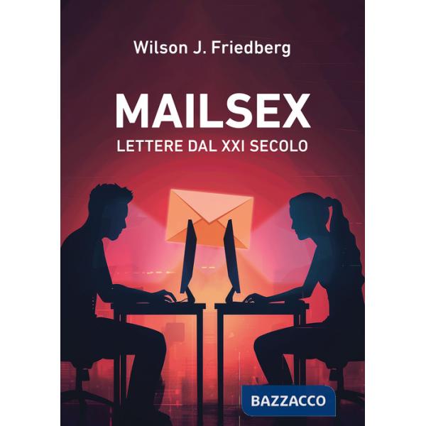 Mailsex. Lettere dal XXI secolo