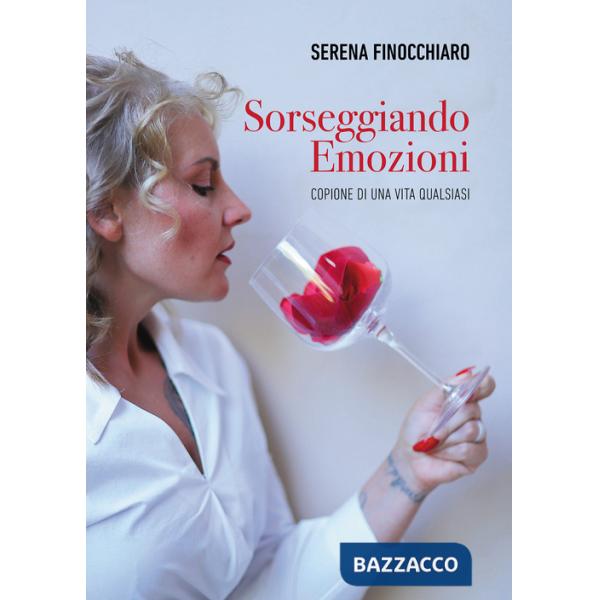 Sorseggiando emozioni. Copione di una vita qualsiasi