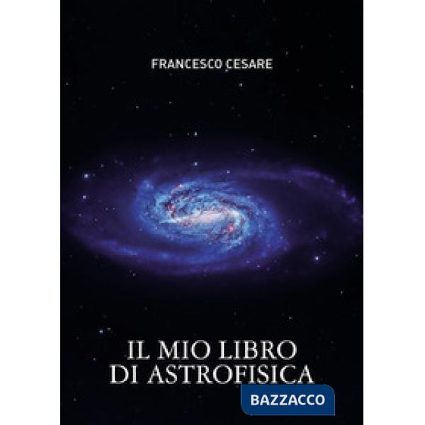Mio libro di astrofisica (Il)