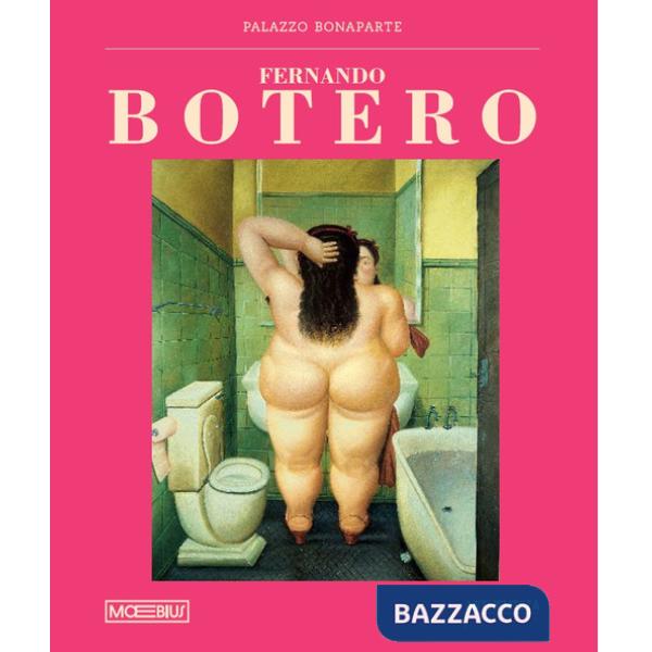 Fernando Botero. Ediz. a colori