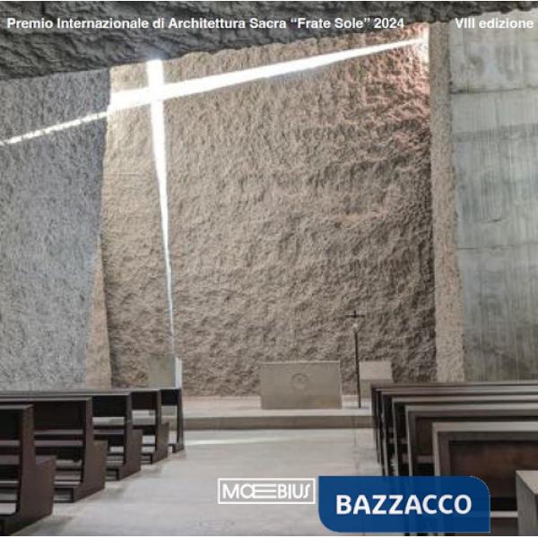 Premio internazionale di architettura sacra «Frate Sole». VIII edizione