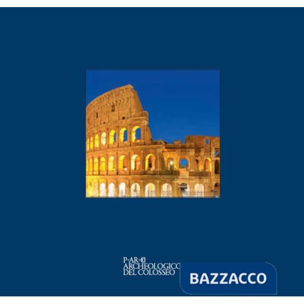 Colosseo. Fotografie di Olivo Barbieri. Ediz. italiana e inglese