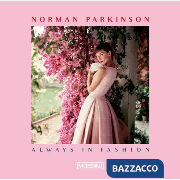 Norman Parkinson. Always in fashion. Ediz. italiana
