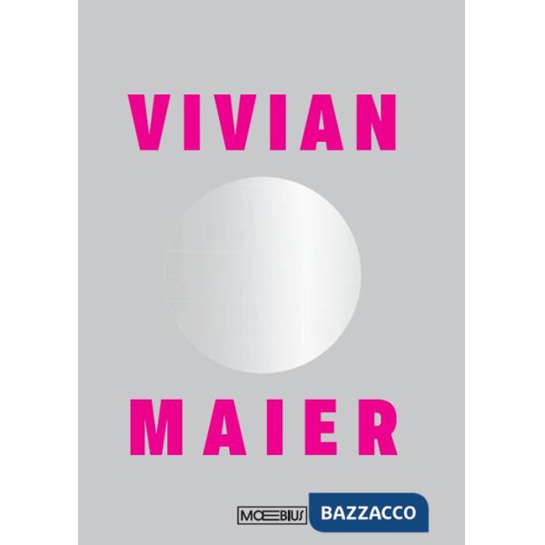 Vivian Maier. Ediz. illustrata