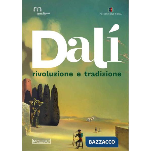 Dalì. Rivoluzione e tradizione