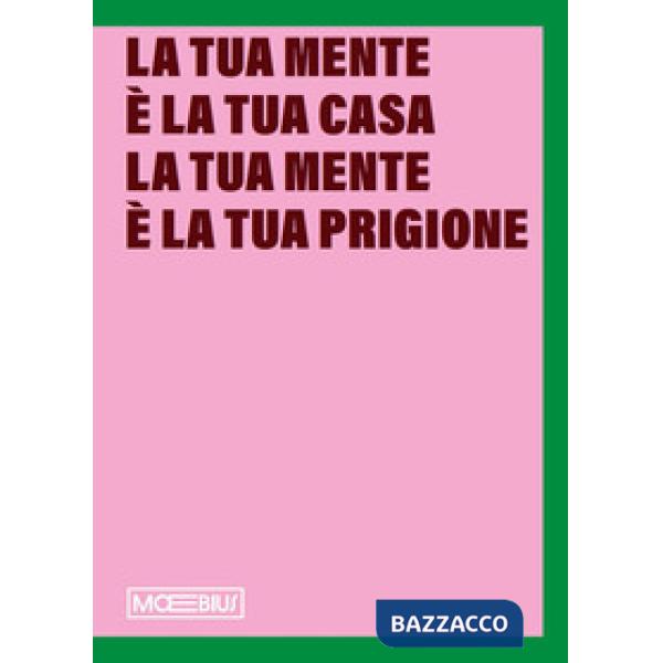 Tua mente è la tua casa la tua mente è la tua prigione. Sistema Museale del Valdarno (La)