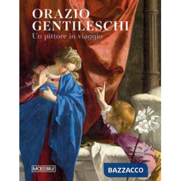 Orazio Gentileschi. Un pittore in viaggio