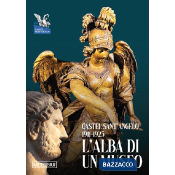 Alba di un museo 1911-1925. Castel Sant'Angelo (L')