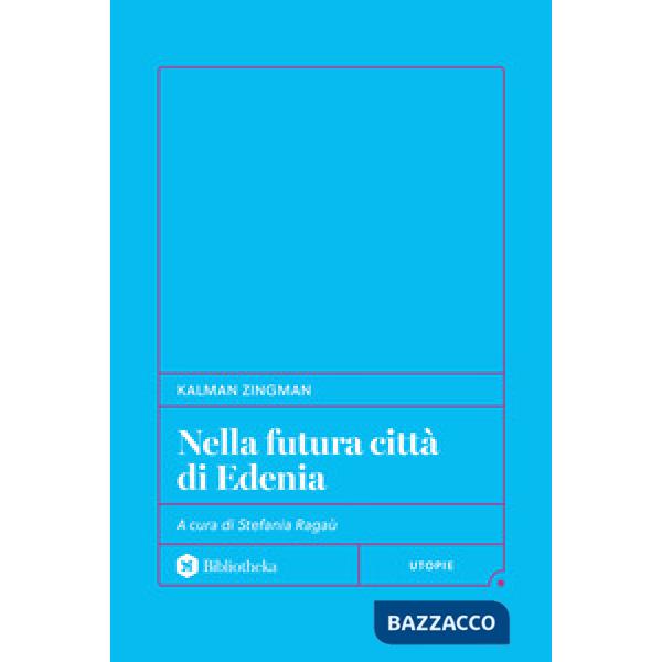 Nella futura città di Edenia