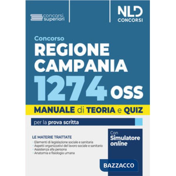 Concorso 1274 OSS Regione Campania. Manuale per la preparazione al concorso con Teoria + quiz