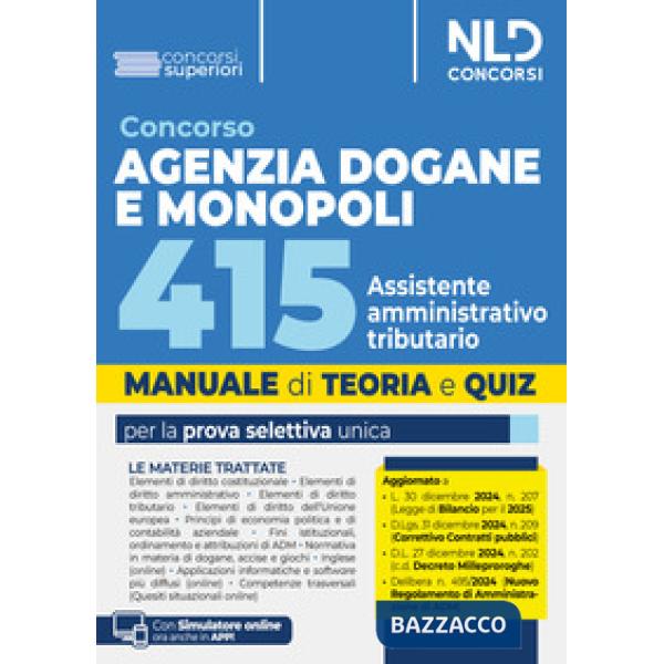Concorso Agenzia delle Dogane e dei Monopoli 415 posti assistente amministrativo tributario. Manuale con teoria e quiz