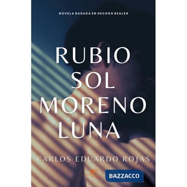 Rubio sol moreno luna