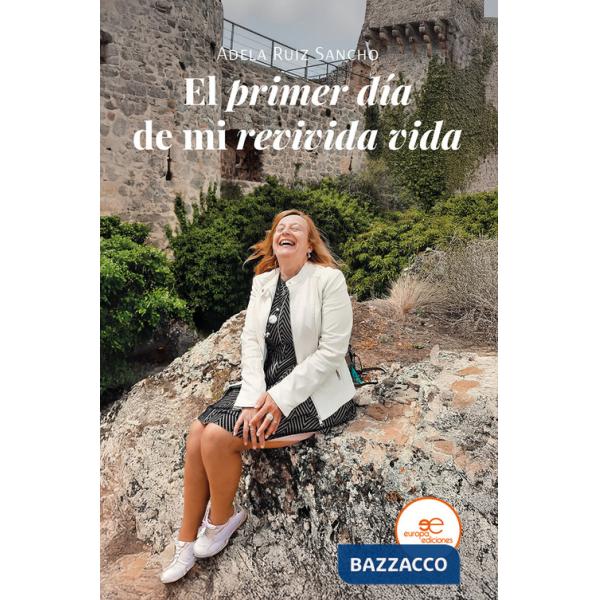 Primer día de mi revivida vida (El)