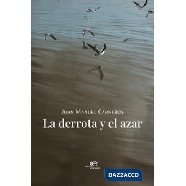 Derrota y el azar (La)