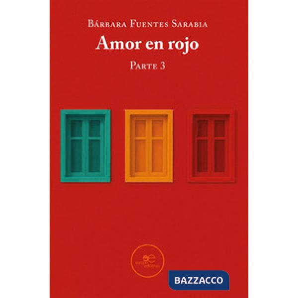 Amor en rojo. Parte 3