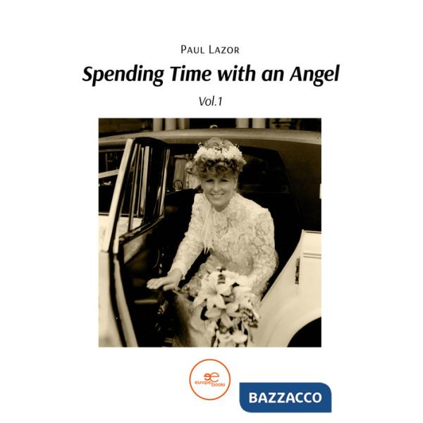 Spending time with an angel. Vol. 1-2