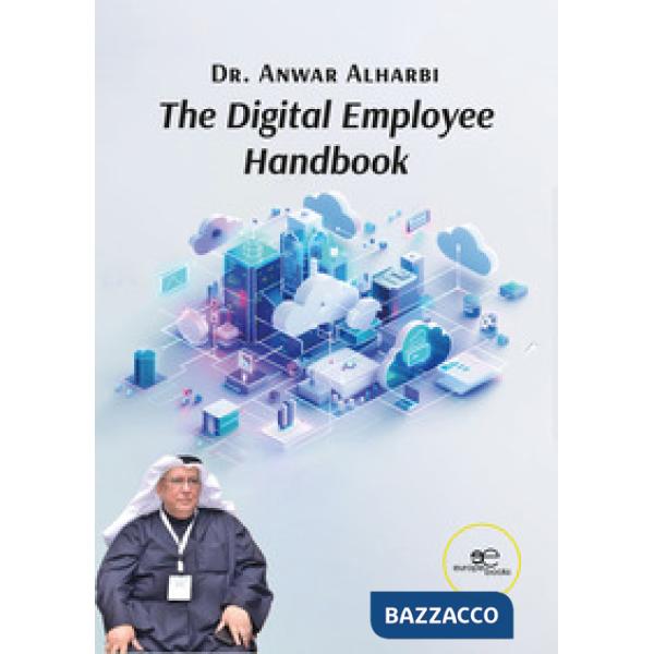 Digital employee handbook. Essential skills and strategies for the digital transformation in the workplace (The)