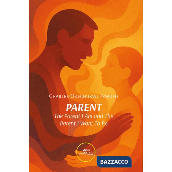 Parent. The parent I am and the parent I want to be