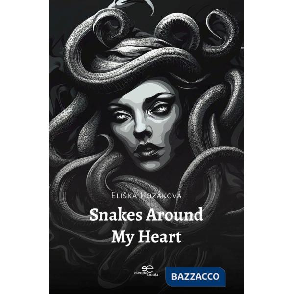 Snakes around my heart