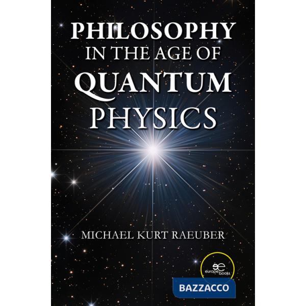 Philosophy in the age of quantum physics