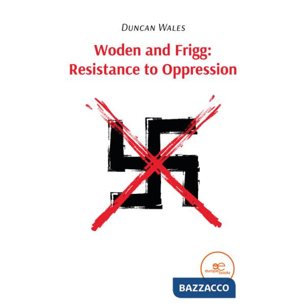 Woden and Frigg: resistance to oppression