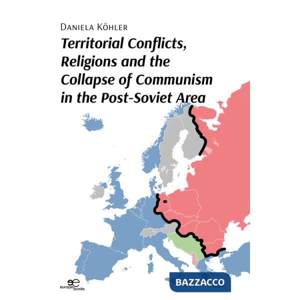 Territorial conflicts, religions and the collapse of communism in the post-Soviet area