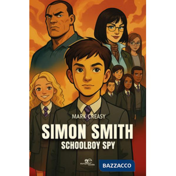 Simon Smith. Schoolboy spy