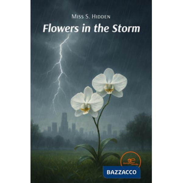 Flowers in the storm