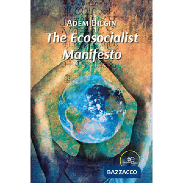 Ecosocialist Manifesto (The)