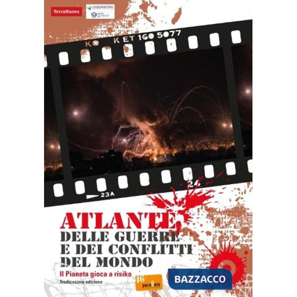 Atlante delle guerre e dei conflitti del mondo