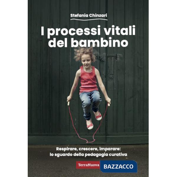 Processi vitali del bambino. Respirare, crescere, imparare: lo sguardo della pedagogia curativa (I)