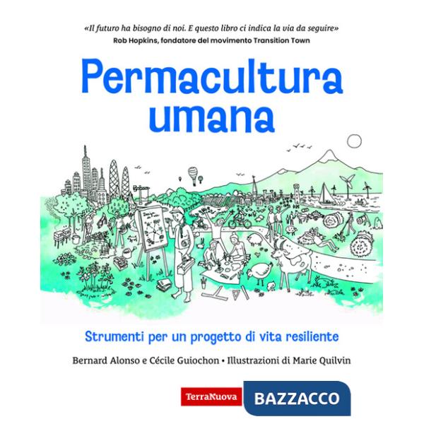 Permacultura umana. Strumenti per un progetto di vita resiliente