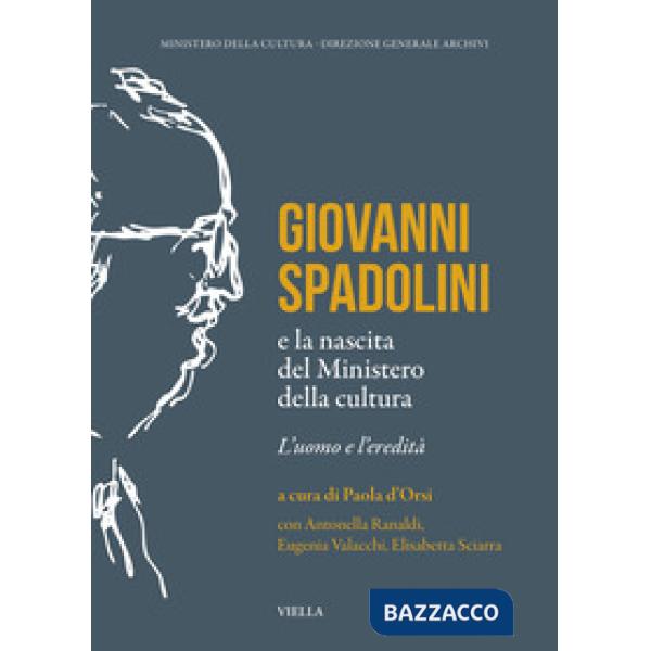 Giovanni spadolini e la nascita del ministero della cultura. L'uomo e l'eredità