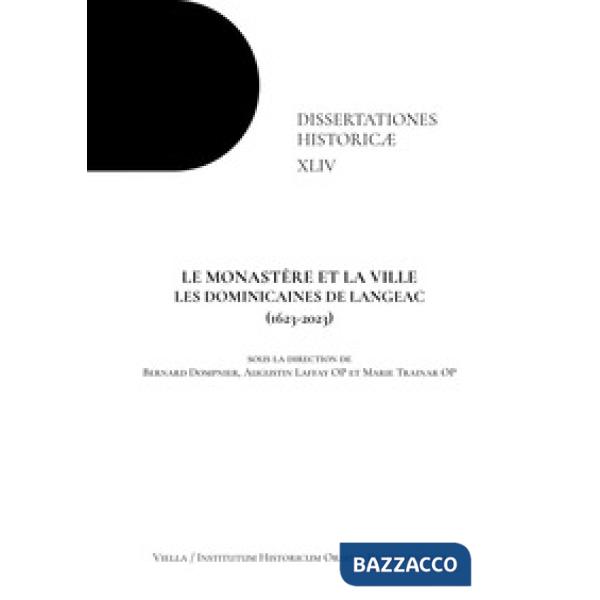Monastère et la ville. Les dominicaines de Langeac (1623-2023) (Le)
