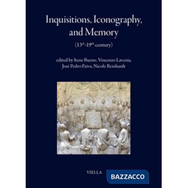 Inquisitions, iconography, and memory (13th-19th century)