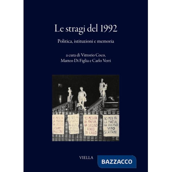 Stragi del 1992. Politica, istituzioni e memoria (Le)