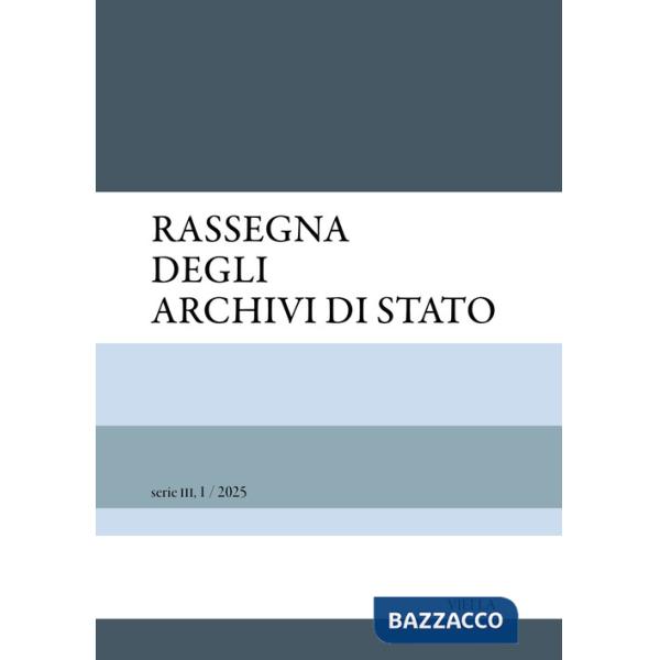 Rassegna degli Archivi di Stato. serie III (2025). Vol. 1