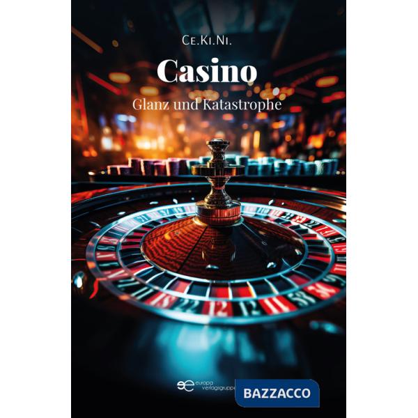 Casino, Glanz und Katastrophe
