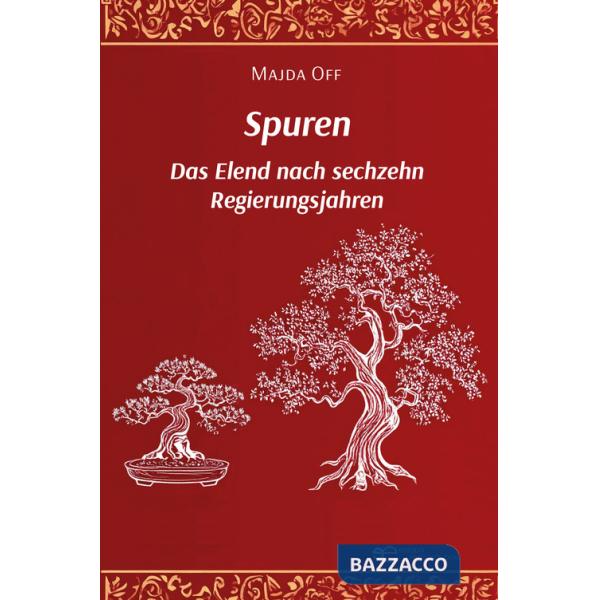 Spuren. Das Elend nach sechzehn Regierungsjahren
