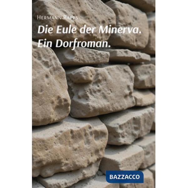 Eule der minerva. Ein dorfroman (Die)