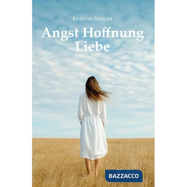 Angst hoffnung liebe