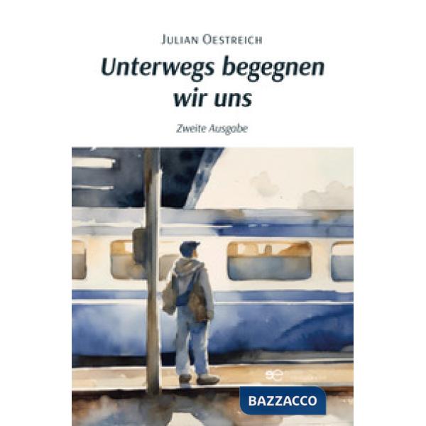 Unterwegs begegnen wir uns