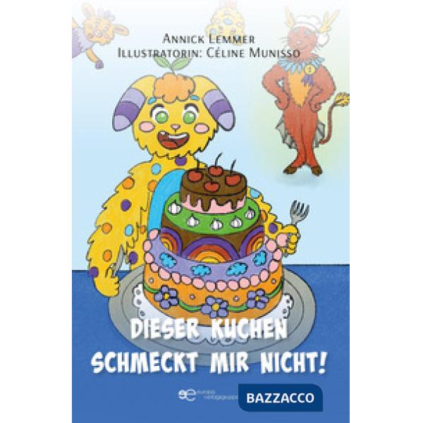 Dieser Kuchen schmeckt mir nicht!