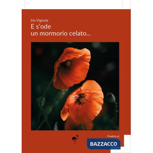 E s'ode un mormorio celato...