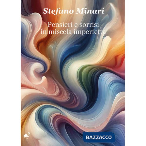 Pensieri e sorrisi in miscela imperfetta