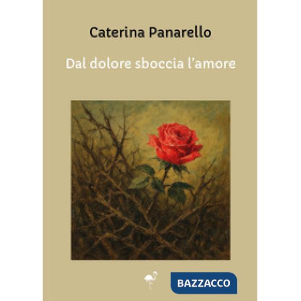 Dal dolore sboccia l'amore